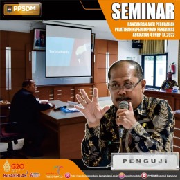 Seminar Rancangan Aksi Perubahan Kinerja Pelayanan Publik peserta Pelatihan Kepemimpinan Pengawas Angkatan Ke 4 PNBP TA. 2022