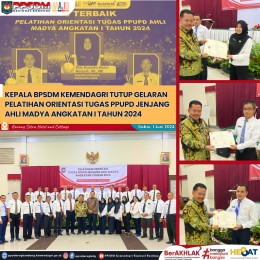 Penutupan Pelatihan Orientasi Tugas PPUPD: Langkah Strategis Menuju Pemerintahan Daerah yang Lebih Akuntabel