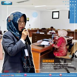 Seminar Rancangan Aksi Perubahan Kinerja Organisasi peserta Pelatihan Kepemimpinan Administrator Angkatan Ke 3 PNBP TA. 2022