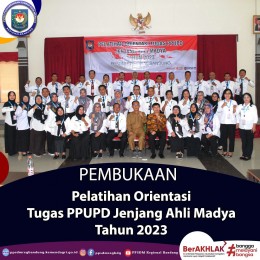 Pembukaan Pelatihan Orientasi Tugas PPUPD Jenjang Ahli Madya Tahun 2023