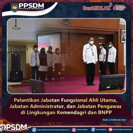 Pelantikan Jabatan Fungsional Ahli Utama, Jabatan Administrator, dan Jabatan Pengawas di Lingkungan Kemendagri dan BNPP