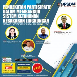 Webinar Seri #3 di Tahun 2022 dengan tema Pendekatan Partisipatif dalam Membangun Sistem Ketahanan Kebakaran Lingkungan (Metode Participatory Rural Appraisal/ PRA)
