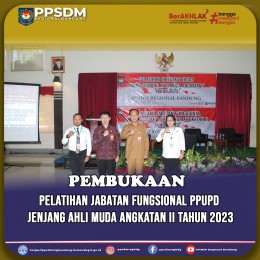 Pelatihan Jabatan Fungsional PPUPD Jenjang Ahli Muda Angkatan II Tahun 2023