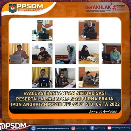 Evaluasi Rancangan Aktualisasi Peserta Latsar CPNS Bagi Purna Praja Ipdn Angkatan XXVIII Kelas C1 S.D. C4 TA 2022