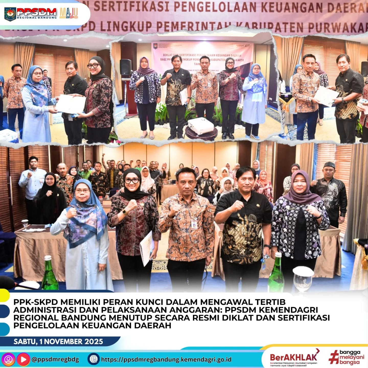 PPK-SKPD Memiliki Peran Kunci dalam Mengawal Tertib Administrasi dan Pelaksanaan Anggaran: PPSDM Kemendagri Regional Bandung Menutup Secara Resmi Diklat dan Sertifikasi Pengelolaan Keuangan Daerah