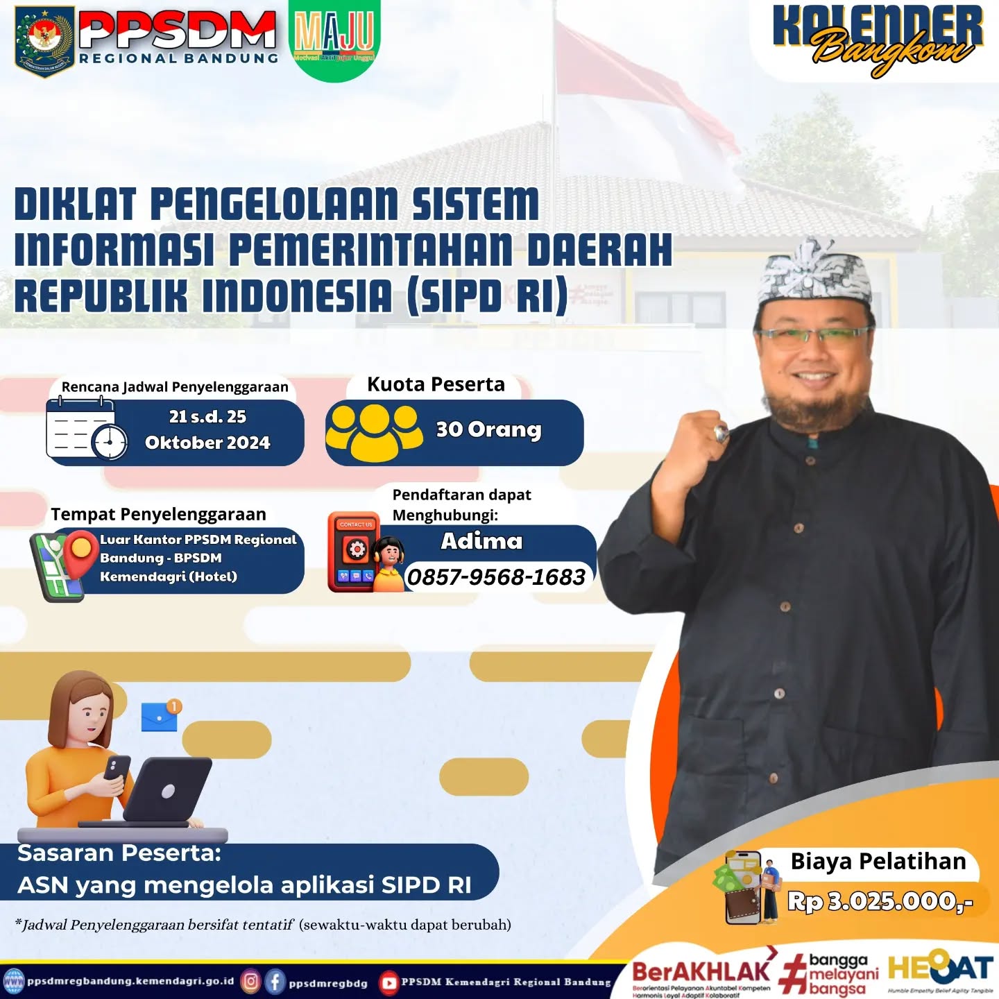 Diklat ini akan dilaksanakan pada Tanggal 21 hingga 25 Oktober 2024 dengan lokasi di Luar Kantor PPSDM Regional Bandung - BPSDM Kemendagri (hotel).