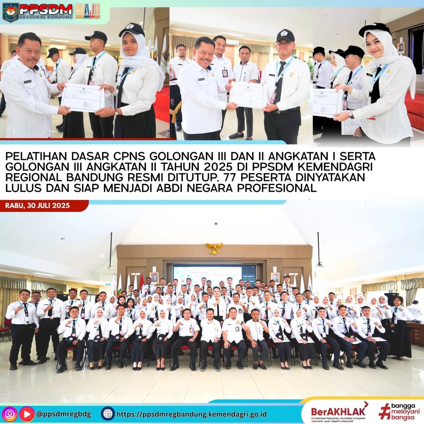 Pelatihan Dasar CPNS Golongan III dan II Angkatan I serta Golongan III Angkatan II Tahun 2025 di PPSDM Kemendagri Regional Bandung Resmi Ditutup, 77 Peserta Dinyatakan Lulus dan Siap Menjadi Abdi Negara Profesional